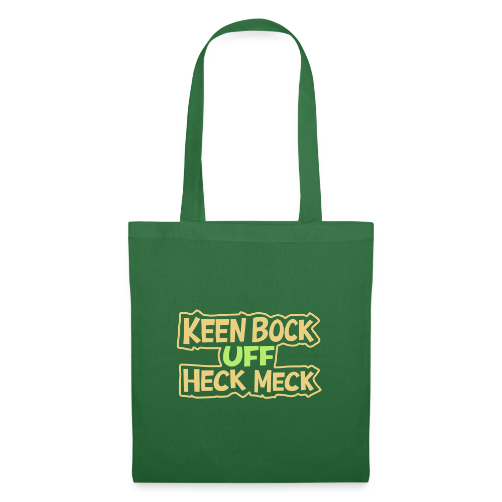 Keen Bock uff Heck Meck - Stoffbeutel - Fichte