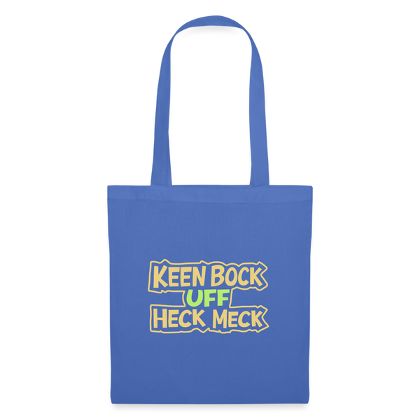 Keen Bock uff Heck Meck - Stoffbeutel - Hellblau