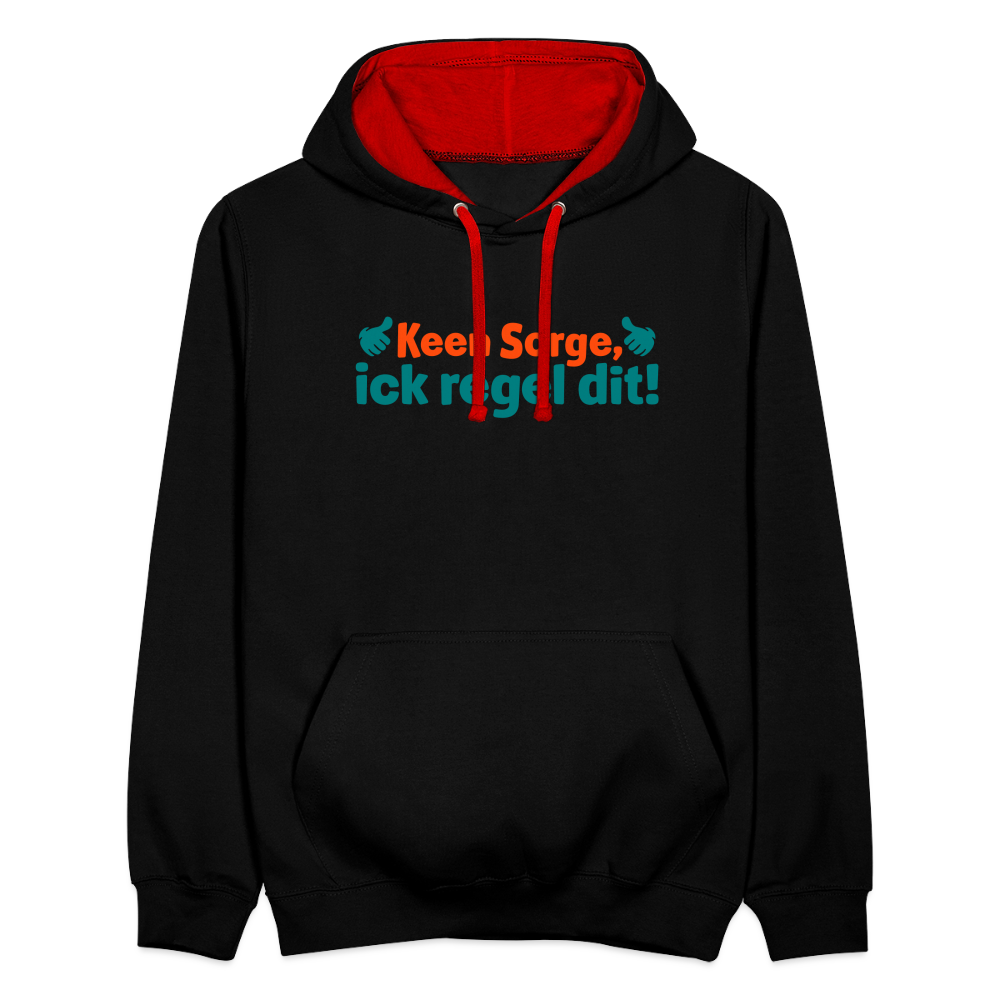 Keene Sorge, ick regel dit! - Kontrast Hoodie - Schwarz/Rot