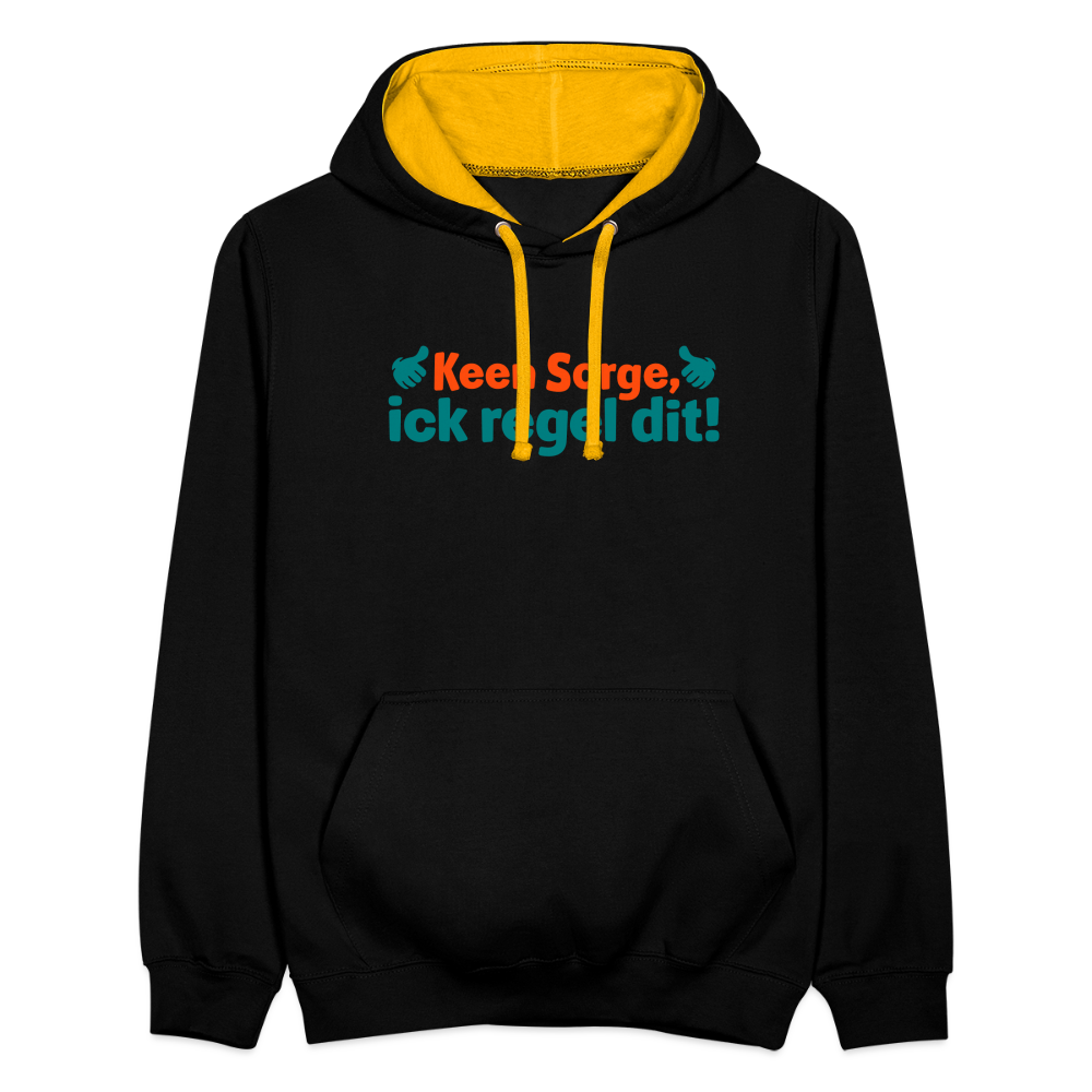 Keene Sorge, ick regel dit! - Kontrast Hoodie - Schwarz/Gold