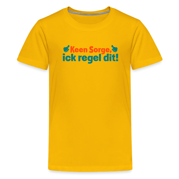Keene Sorge, ick regel dit! - Teenager Premium T-Shirt - Sonnengelb