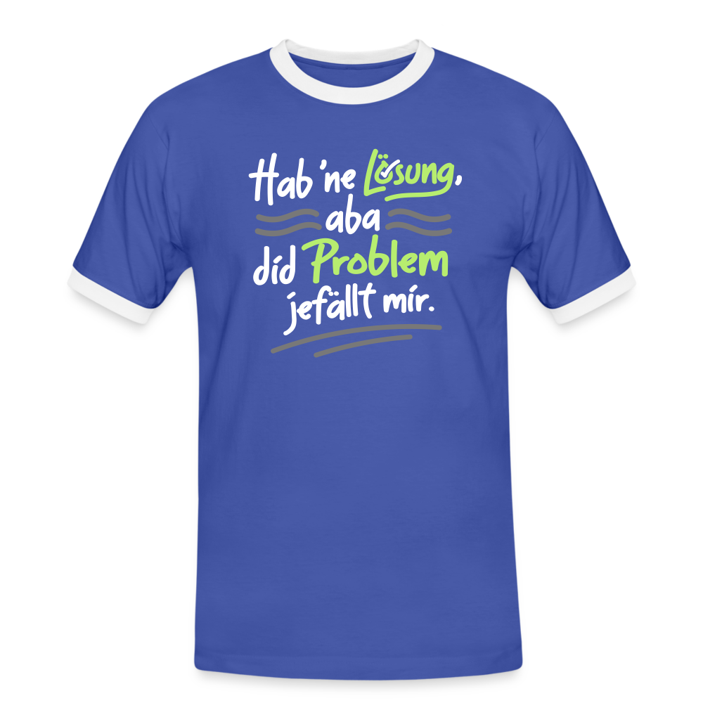 Hab 'ne Lösung, aba did Problem jefällt mir. - Männer Ringer T-Shirt - Blau/Weiß