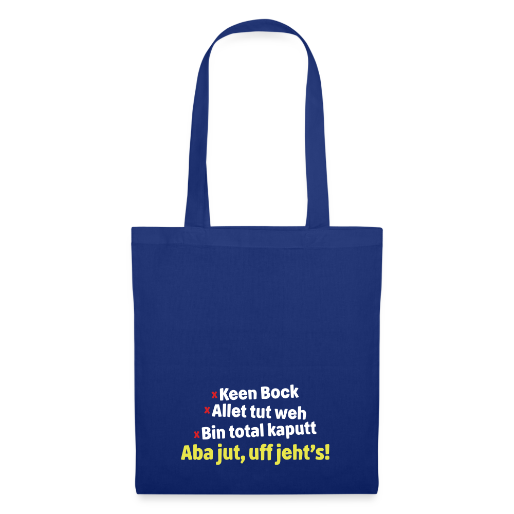 aba jut, uff jeht's! - Stoffbeutel - Royalblau