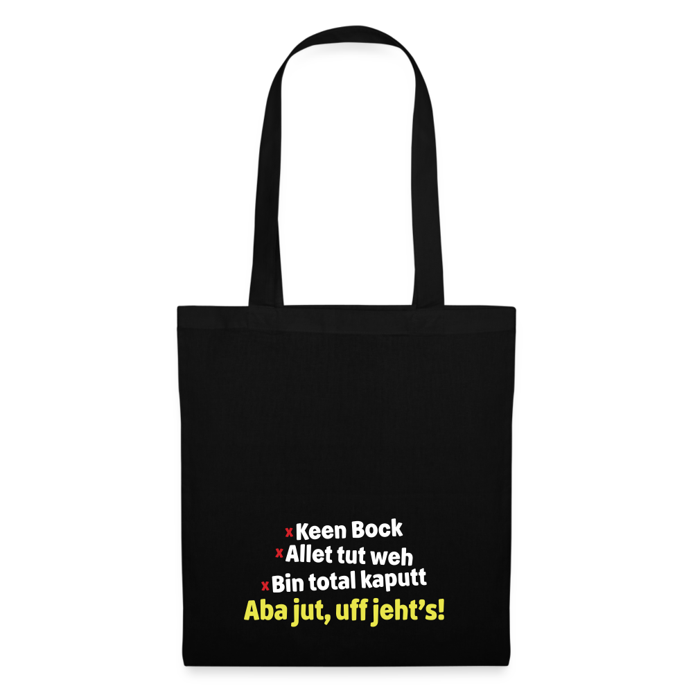 aba jut, uff jeht's! - Stoffbeutel - Schwarz