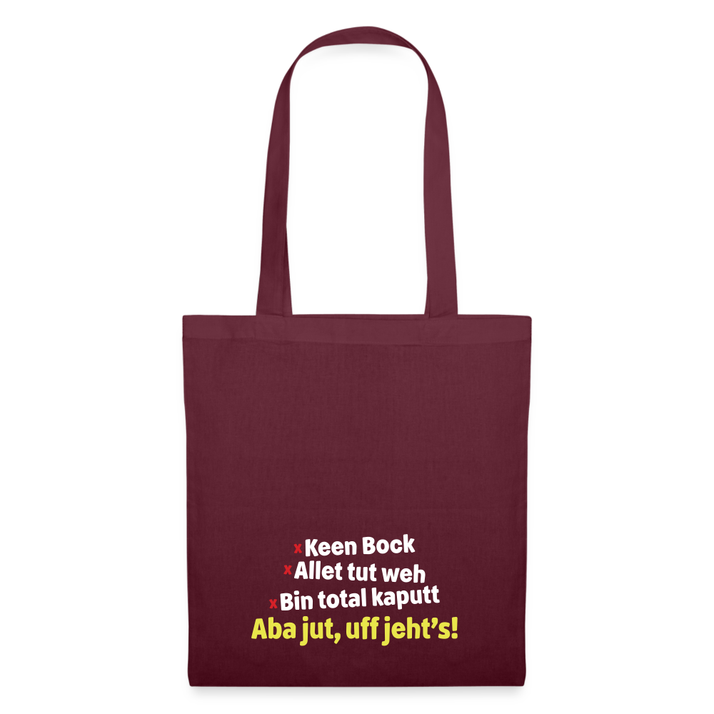 aba jut, uff jeht's! - Stoffbeutel - Burgunderrot