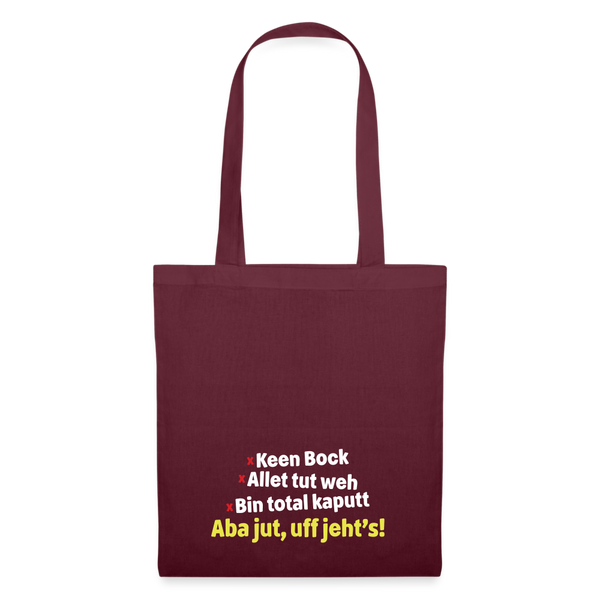 aba jut, uff jeht's! - Stoffbeutel - Burgunderrot