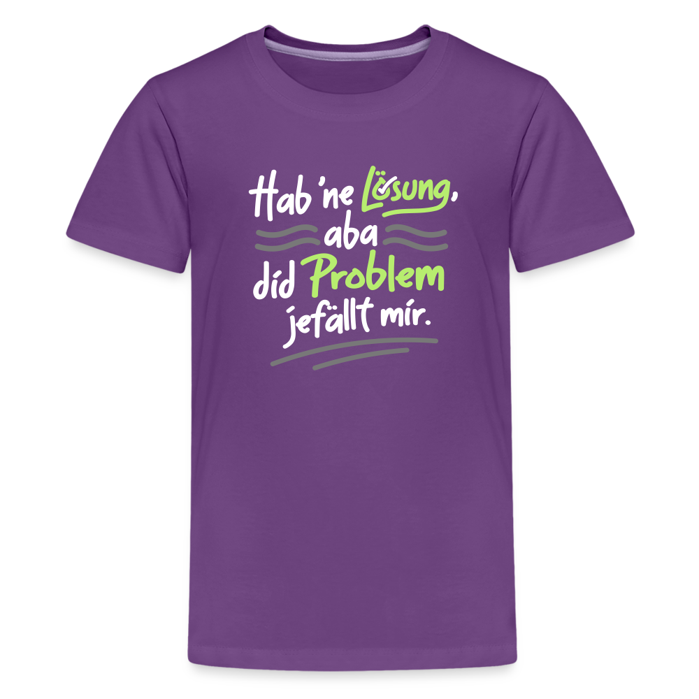 Hab 'ne Lösung, aba did Problem jefällt mir. - Teenager Premium T-Shirt - Lila