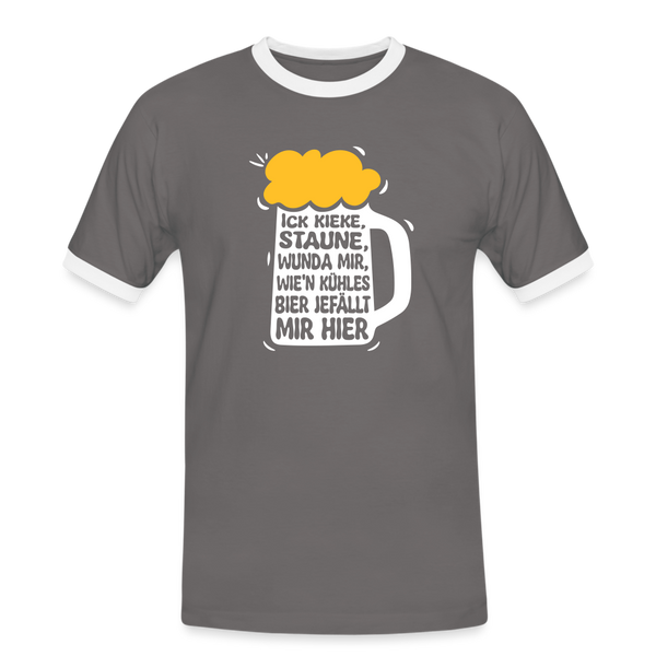 Ick kieke, staune, wunda mir, wie'n kühles Bier jefällt mir hier - Männer Ringer T-Shirt - Dunkelgrau/Weiß