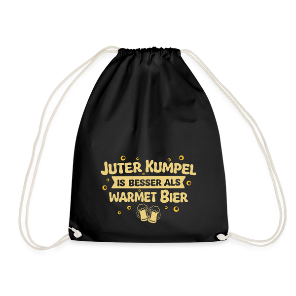 Juter Kumpel ist besser als warmet Bier - Turnbeutel - Schwarz