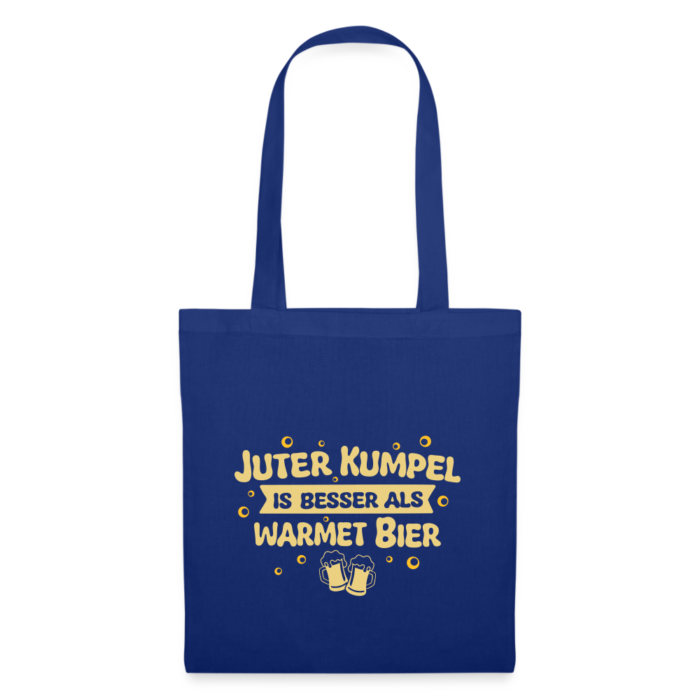 Juter Kumpel ist besser als warmet Bier - Stoffbeutel - Royalblau