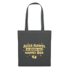 Juter Kumpel ist besser als warmet Bier - Stoffbeutel - Graphite