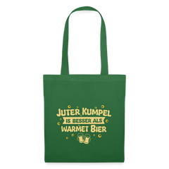 Juter Kumpel ist besser als warmet Bier - Stoffbeutel