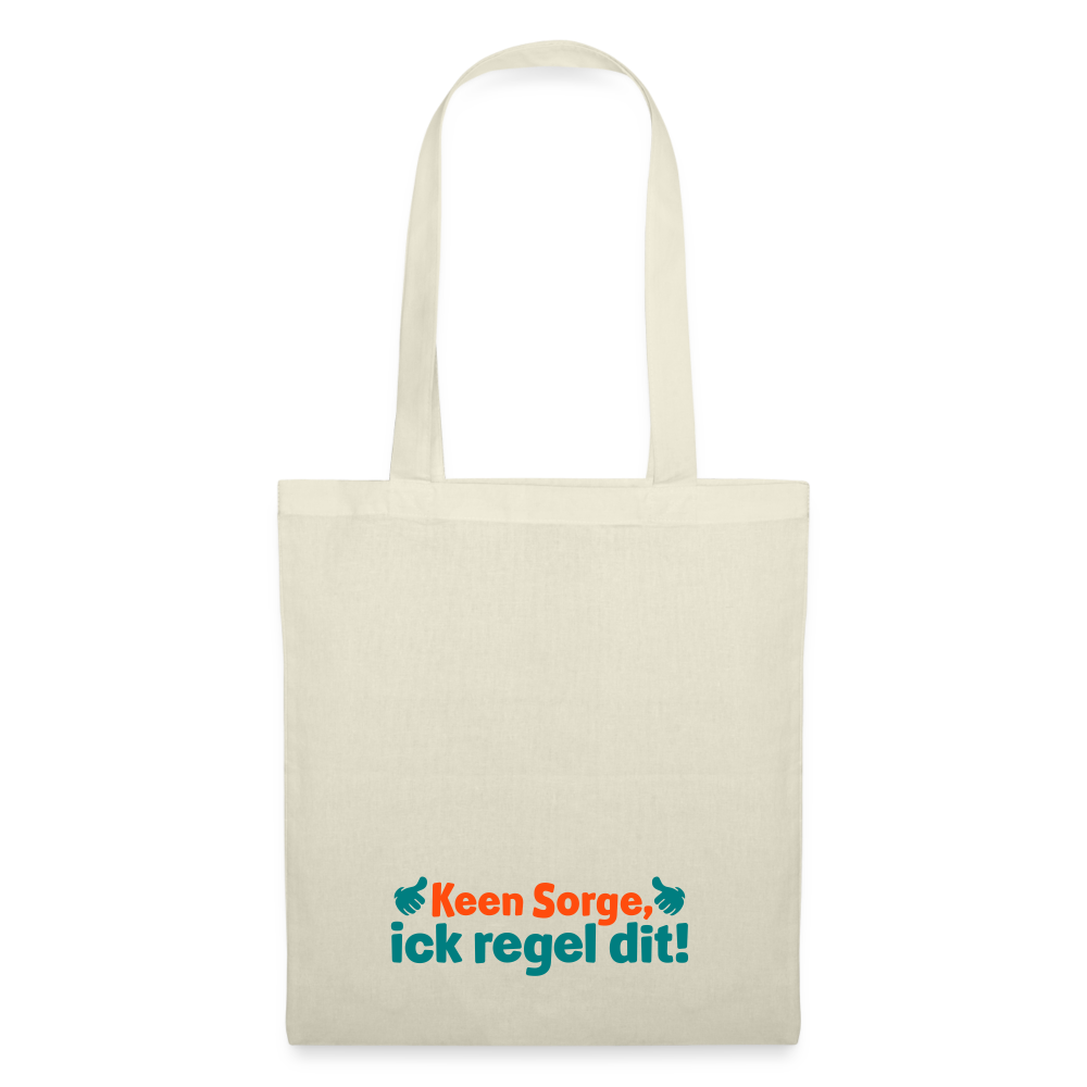 Keene Sorge, ick regel dit! - Stoffbeutel - Natur