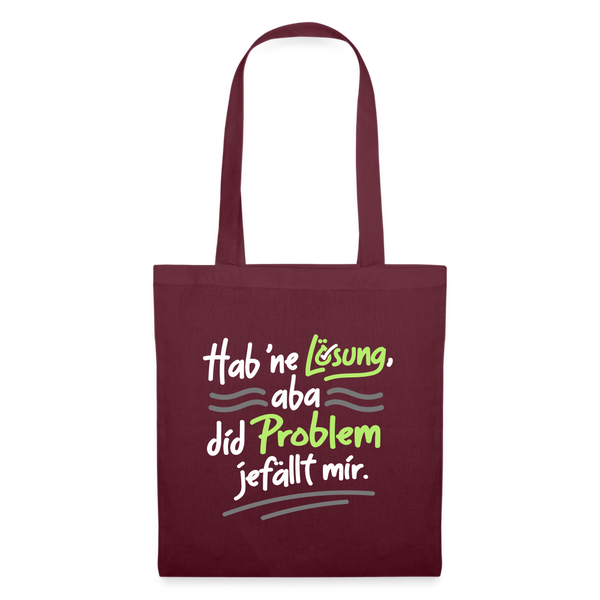 Hab 'ne Lösung, aba did Problem jefällt mir. - Stoffbeutel - Burgunderrot