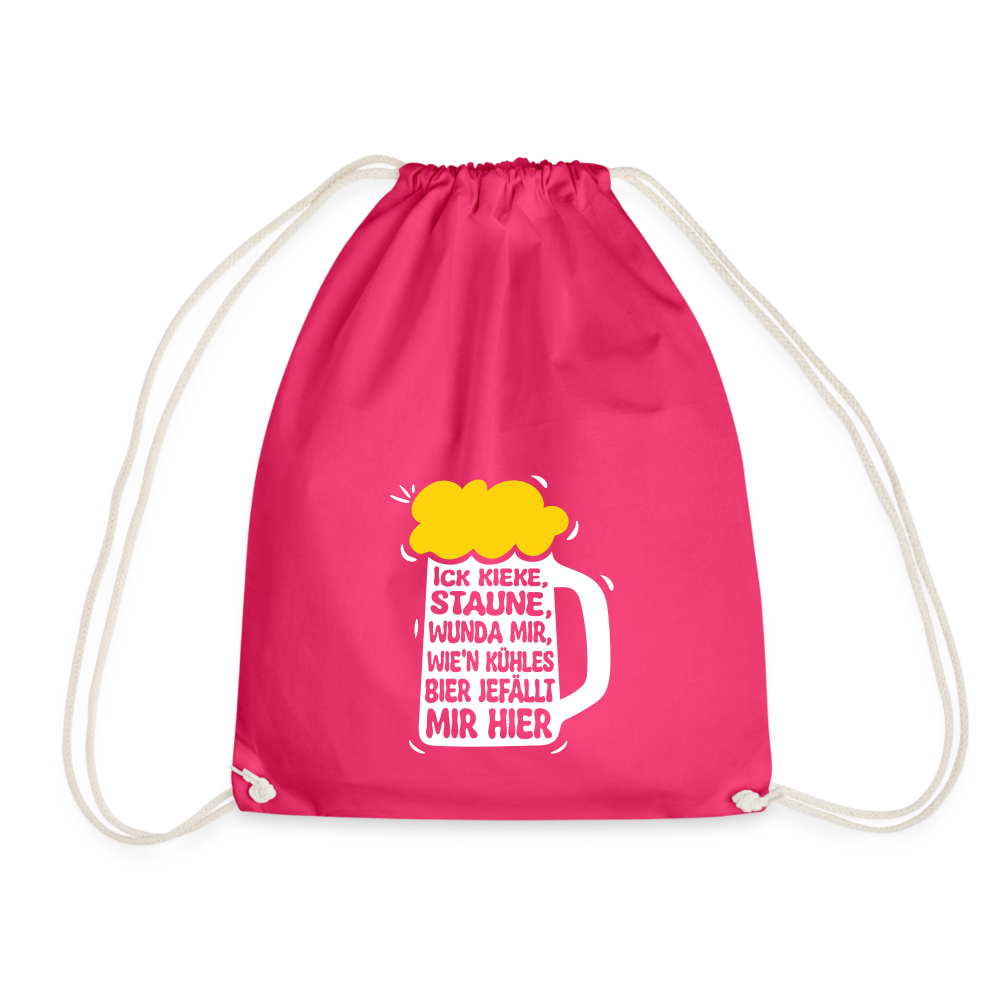 Ick kieke, staune, wunda mir, wie'n kühles Bier jefällt mir hier - Turnbeutel - Fuchsia