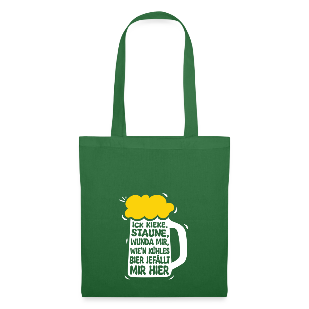 Ick kieke, staune, wunda mir, wie'n kühles Bier jefällt mir hier - Stoffbeutel - Fichte