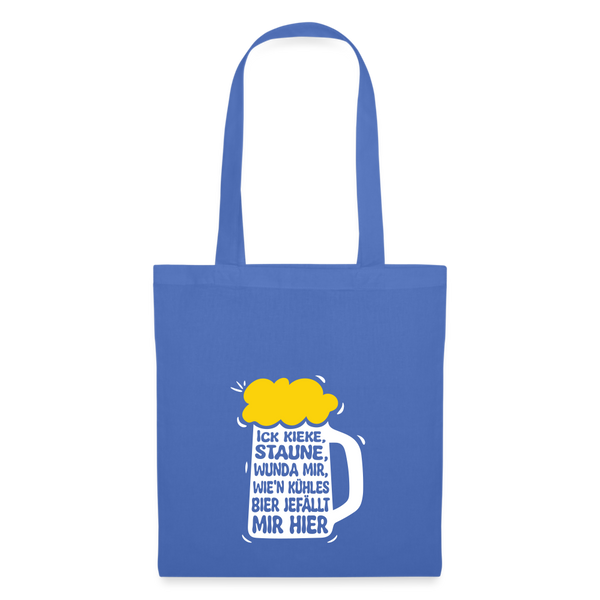 Ick kieke, staune, wunda mir, wie'n kühles Bier jefällt mir hier - Stoffbeutel - Hellblau