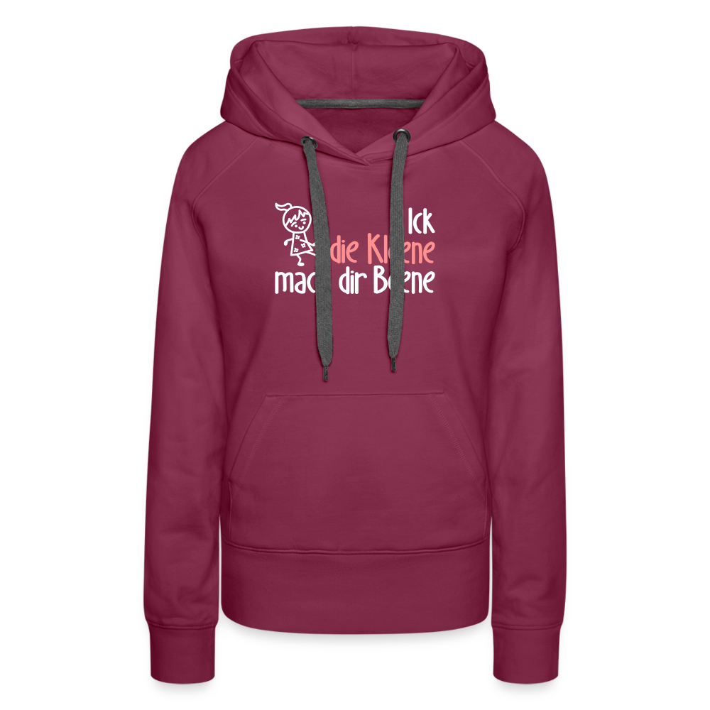 Ick, die Kleene, mach dir Beene! - Frauen Premium Hoodie - Bordeaux