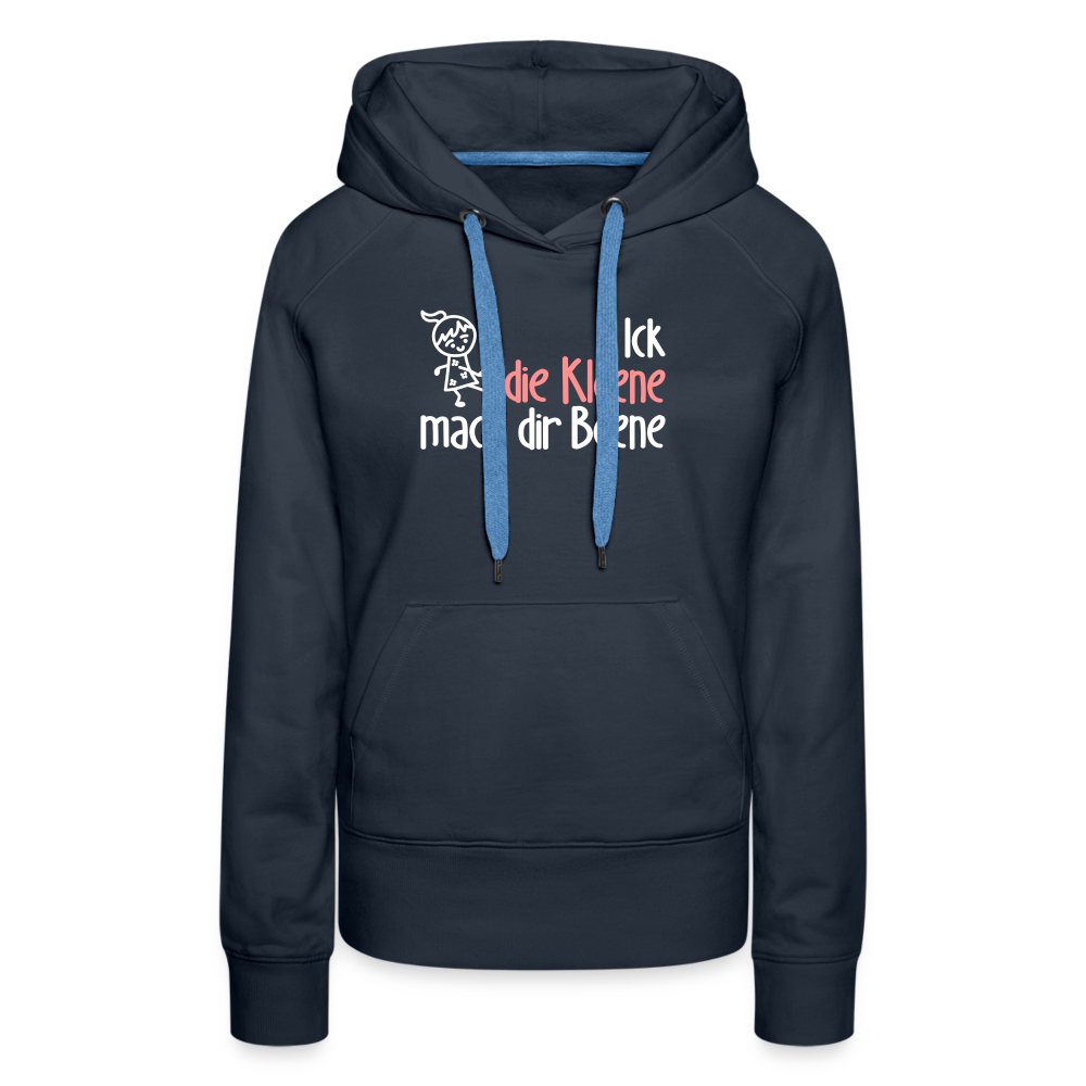 Ick, die Kleene, mach dir Beene! - Frauen Premium Hoodie - Navy
