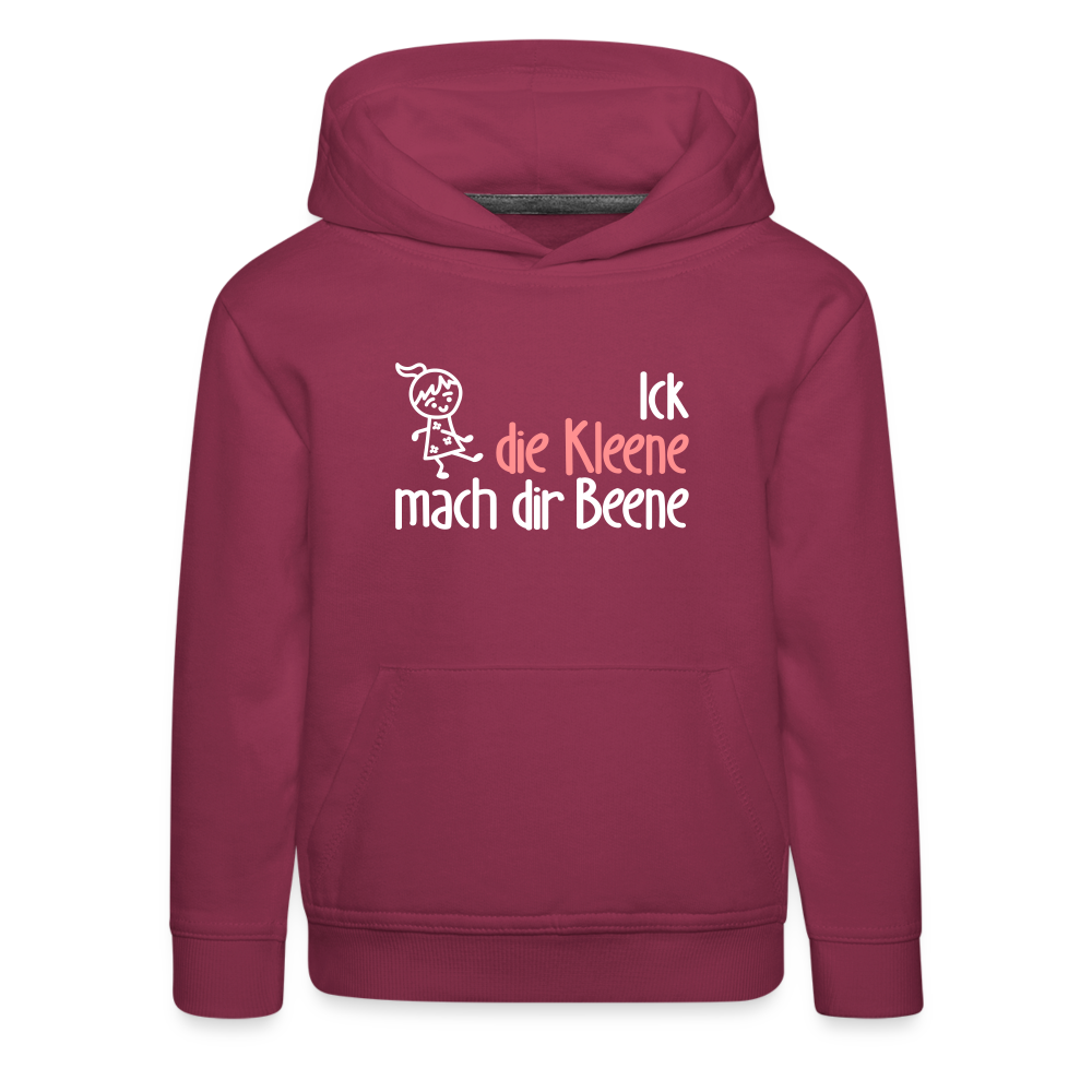 Ick, die Kleene, mach dir Beene! - Kinder Premium Hoodie - Bordeaux