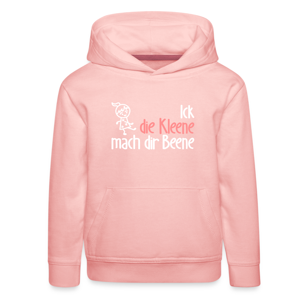 Ick, die Kleene, mach dir Beene! - Kinder Premium Hoodie - Kristallrosa