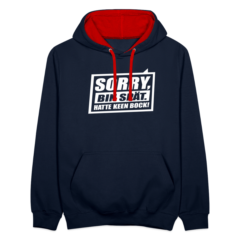 Sorry, ick bin spät. Hatte keen Bock. - Kontrast Hoodie - Navy/Rot