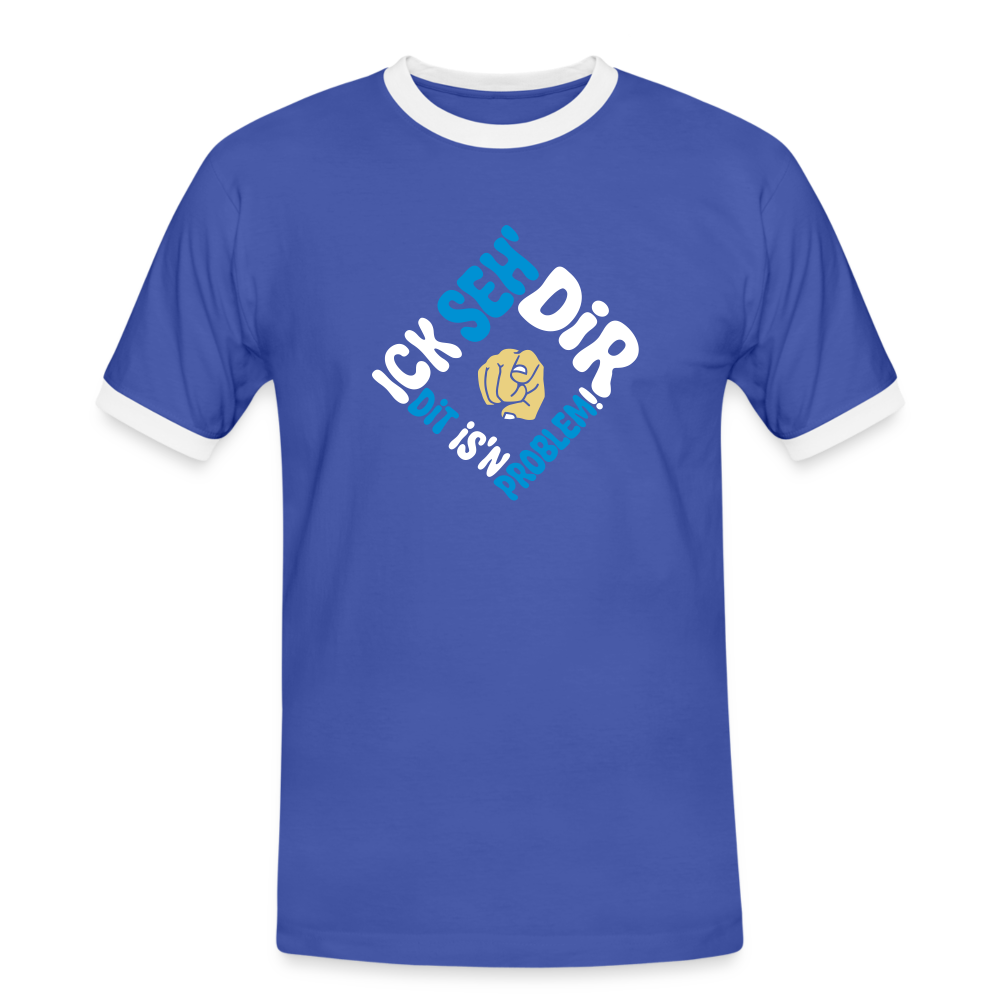 Ick seh' dir. Dit is'n Problem. - Männer Ringer T-Shirt - Blau/Weiß