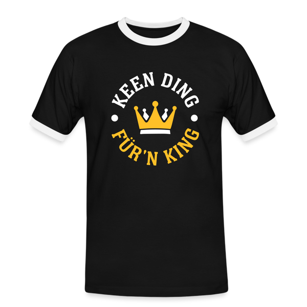 Keen Ding für'n King - Männer Ringer T-Shirt - Schwarz/Weiß