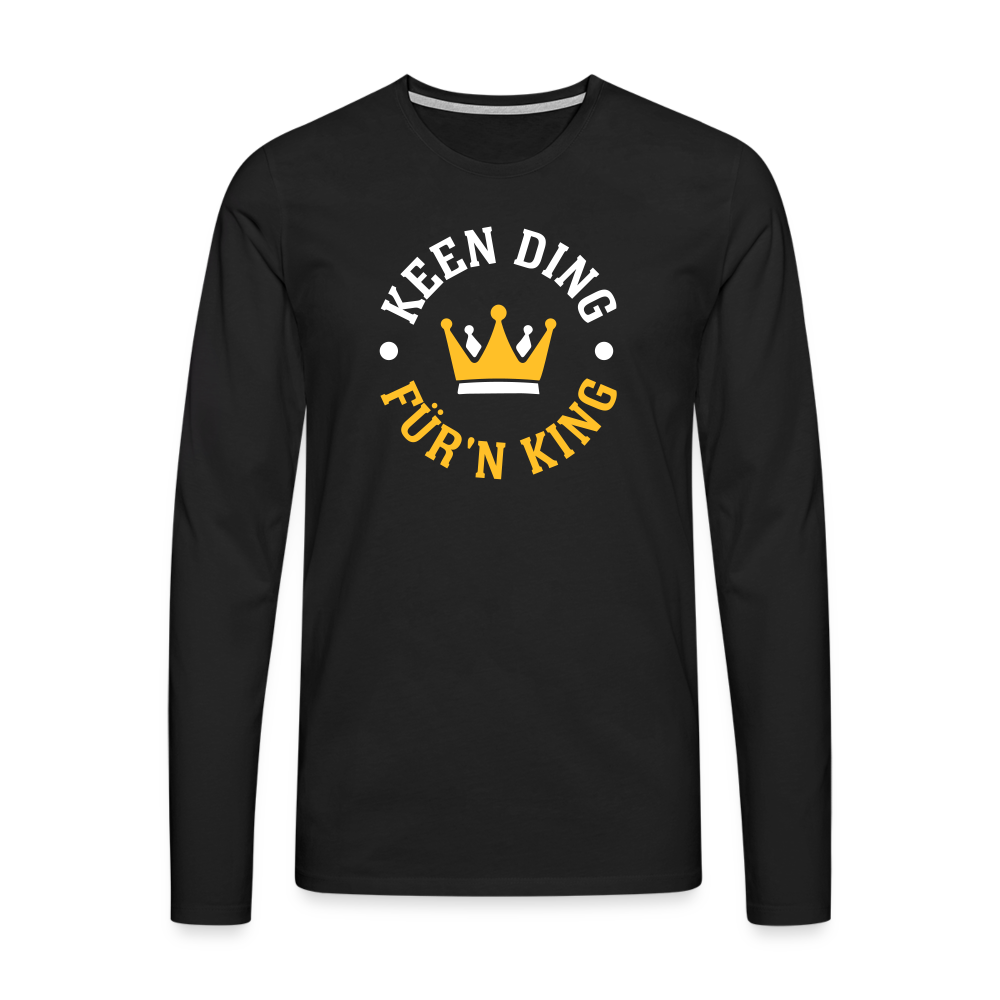 Keen Ding für'n King - Männer Premium Langamshirt - Schwarz