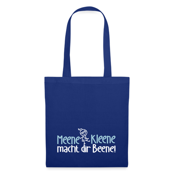 Meene Kleene macht dir Beene! - Stoffbeutel - Royalblau
