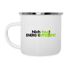 Nich faul! Energieeffizient! - Emaille Tasse