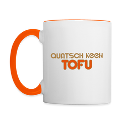 Quatsch keen Tofu! - Tasse zweifarbig