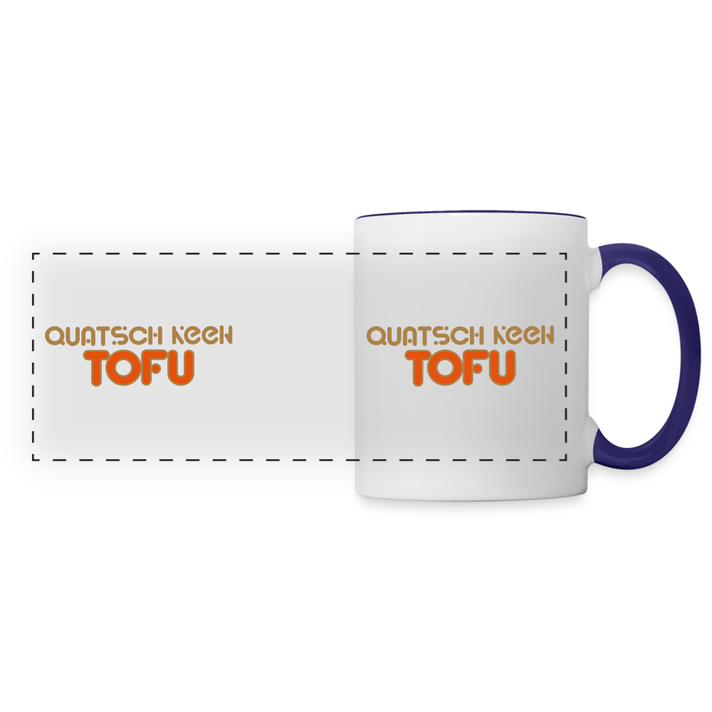 Quatsch keen Tofu! - Tasse zweifarbig - Weiß/Kobaltblau