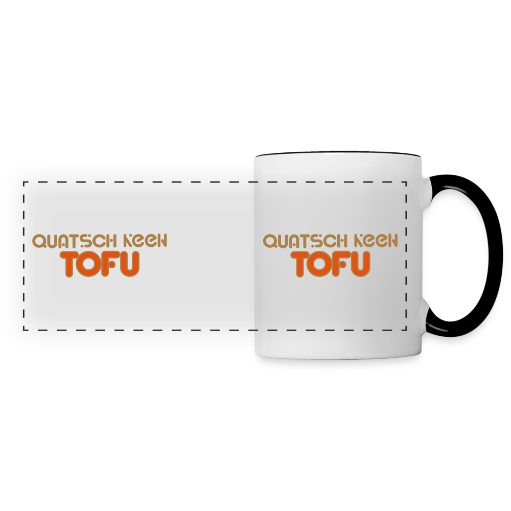 Quatsch keen Tofu! - Tasse zweifarbig - Weiß/Schwarz