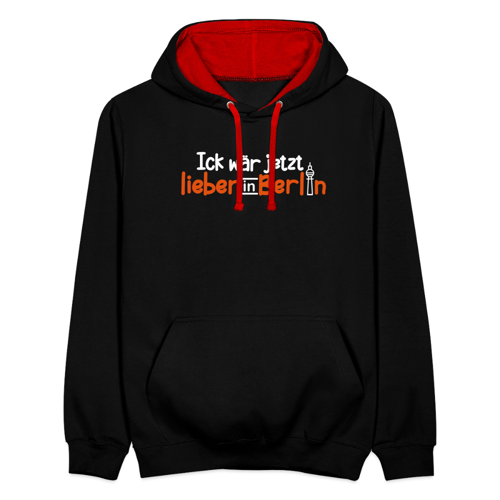 Ick wär jetzt lieber in Berlin - Kontrast Hoodie - Schwarz/Rot