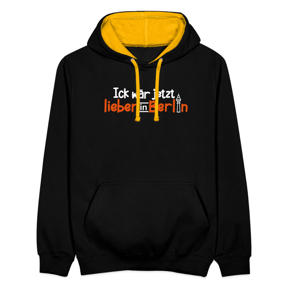 Ick wär jetzt lieber in Berlin - Kontrast Hoodie - Schwarz/Gold