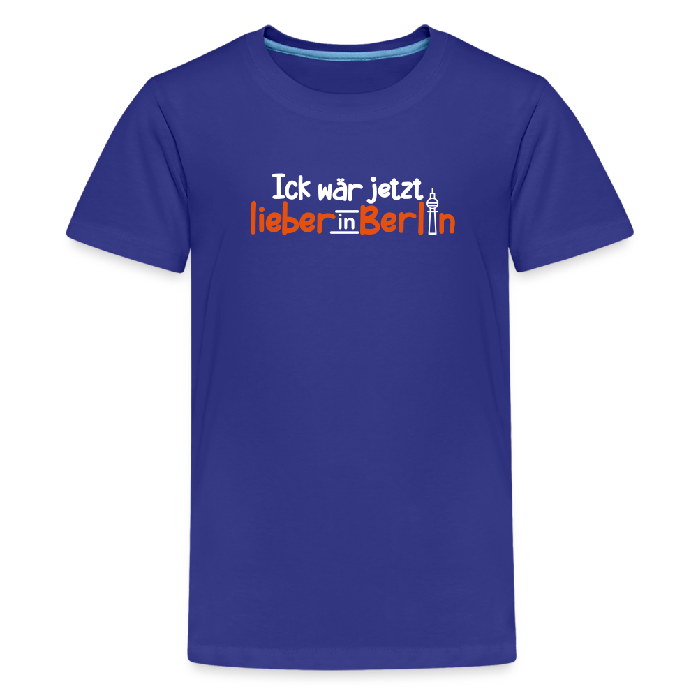 Ick wär jetzt lieber in Berlin - Teenager Premium T-Shirt - Königsblau