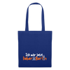 Ick wär jetzt lieber in Berlin - Stoffbeutel - Royalblau