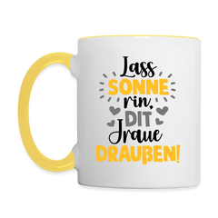 Lass Sonne rin, dit Jraue draußen! - Tasse zweifarbig
