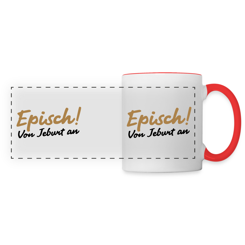 Episch! Von Jeburt an - Tasse zweifarbig - Weiß/Rot