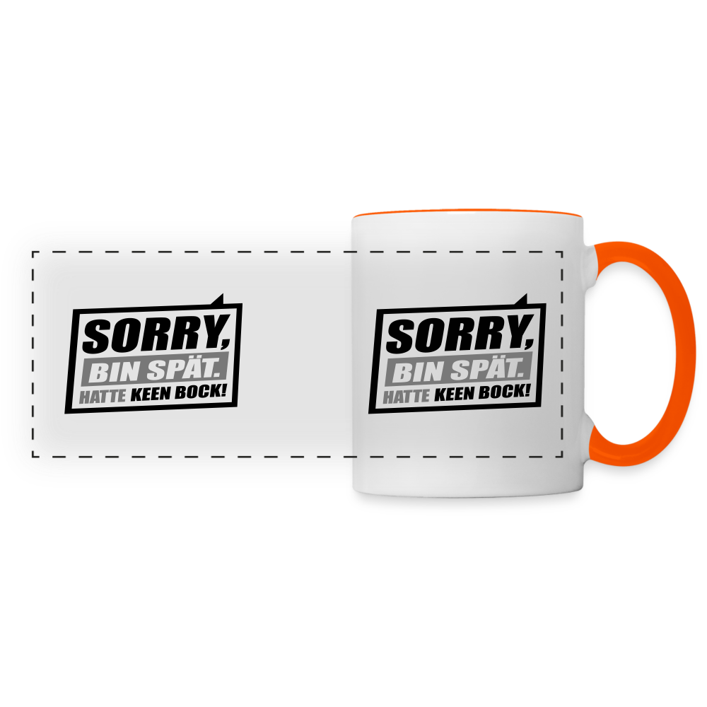 Sorry, ick bin spät. Hatte keen Bock. - Tasse zweifarbig - Weiß/Orange