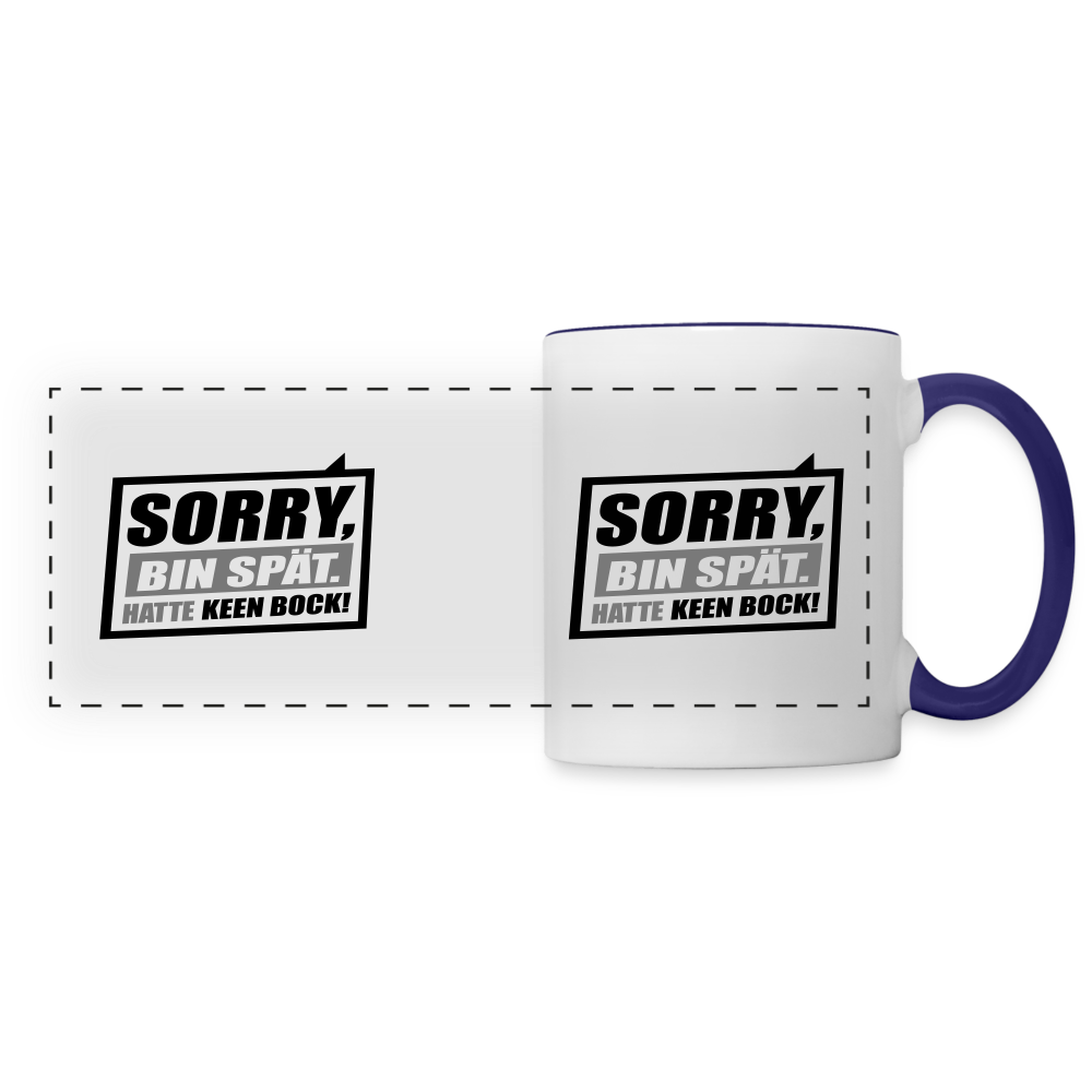 Sorry, ick bin spät. Hatte keen Bock. - Tasse zweifarbig - Weiß/Kobaltblau