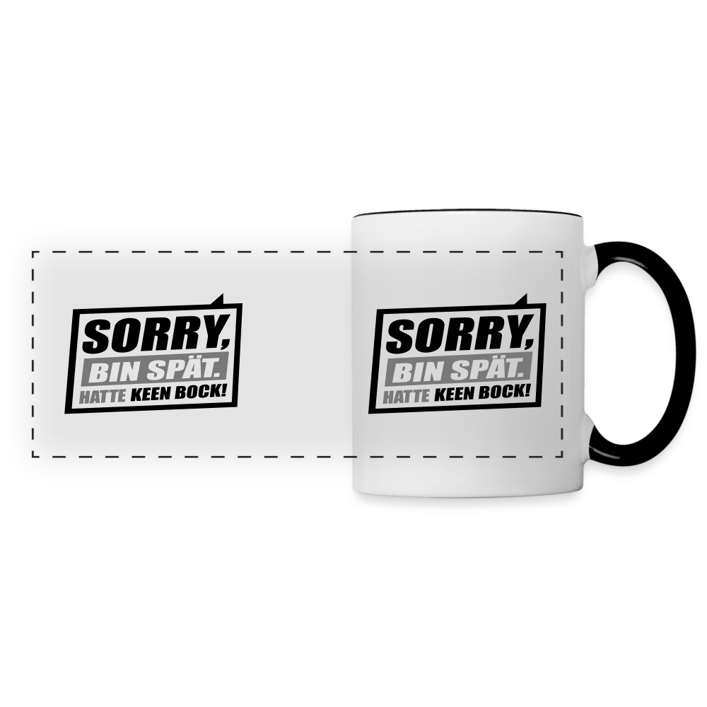 Sorry, ick bin spät. Hatte keen Bock. - Tasse zweifarbig - Weiß/Schwarz