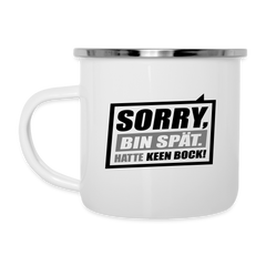 Sorry, ick bin spät. Hatte keen Bock. - Emaille Tasse