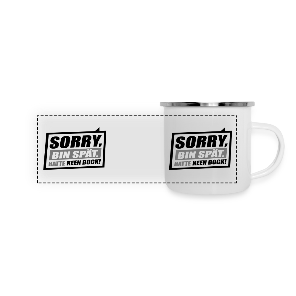 Sorry, ick bin spät. Hatte keen Bock. - Emaille Tasse - weiß