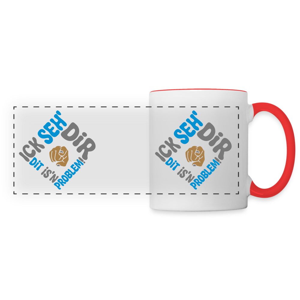 Ick seh' dir. Dit is'n Problem. - Tasse zweifarbig - Weiß/Rot