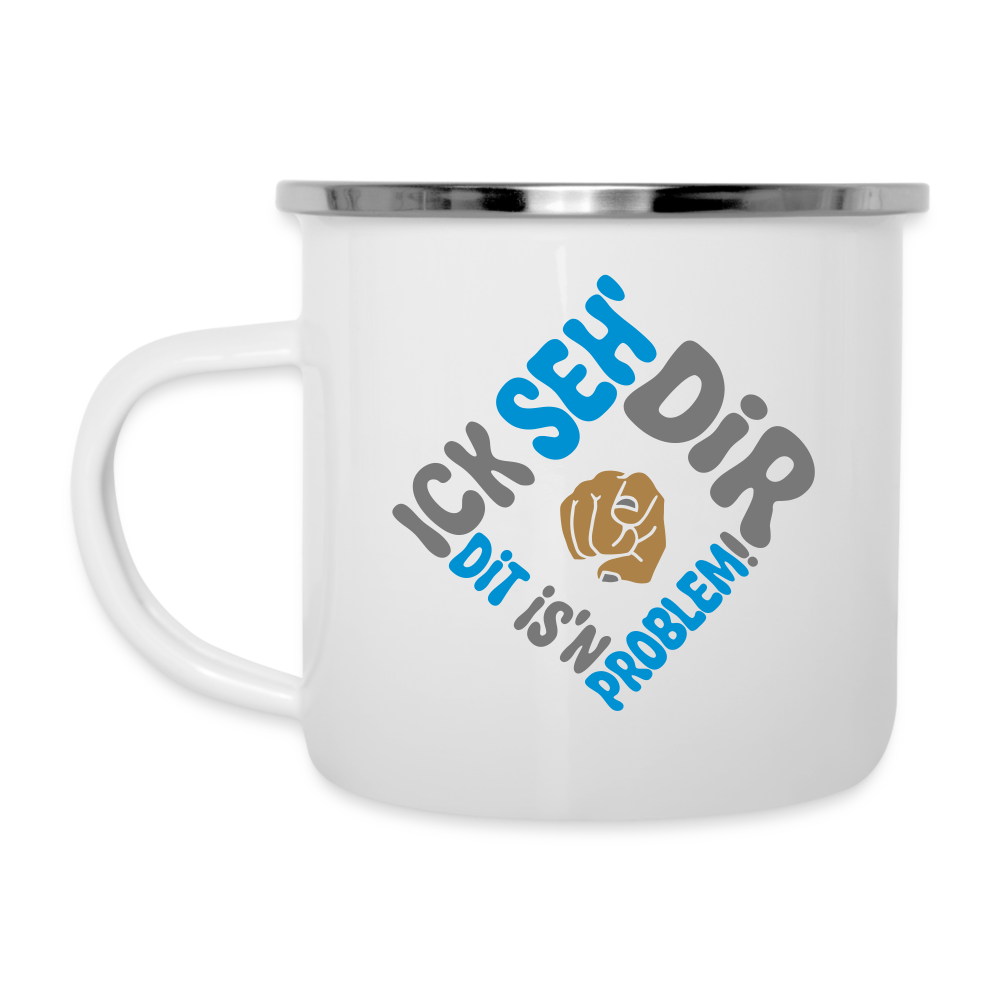 Ick seh' dir. Dit is'n Problem. - Emaille Tasse