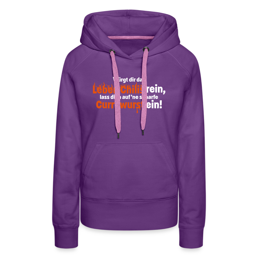 Würgt dir das Leben Chilis rein, lass dich auf 'ne scharfe Currywurst ein! - Frauen Premium Hoodie - Purple