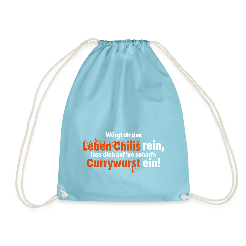 Würgt dir das Leben Chilis rein, lass dich auf 'ne scharfe Currywurst ein! - Turnbeutel - Aqua