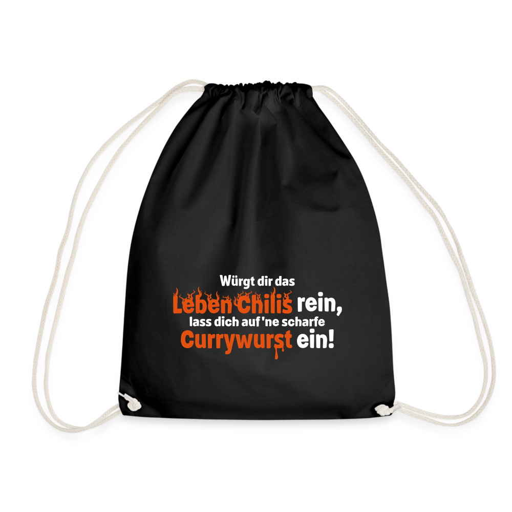 Würgt dir das Leben Chilis rein, lass dich auf 'ne scharfe Currywurst ein! - Turnbeutel - Schwarz